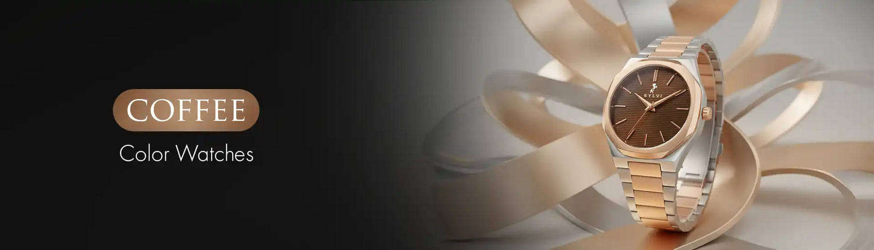 Sylvi Coffee Color Watch Collection Banner