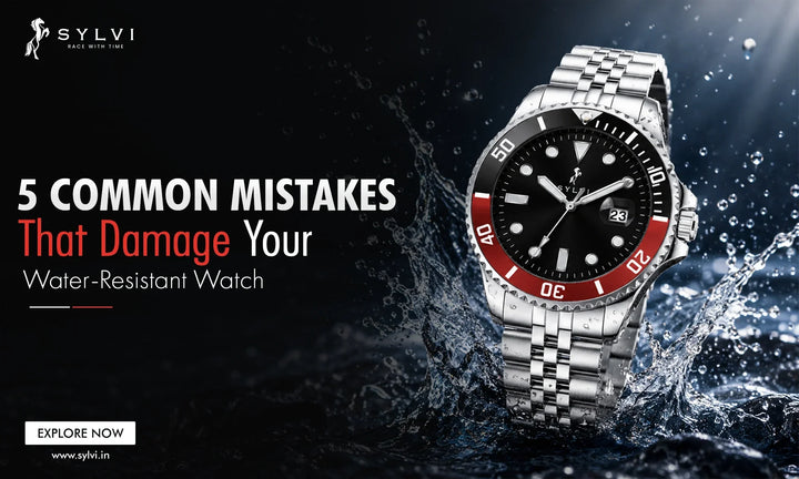 5 Common Mistakes That Damage Your Water-Resistant Watch