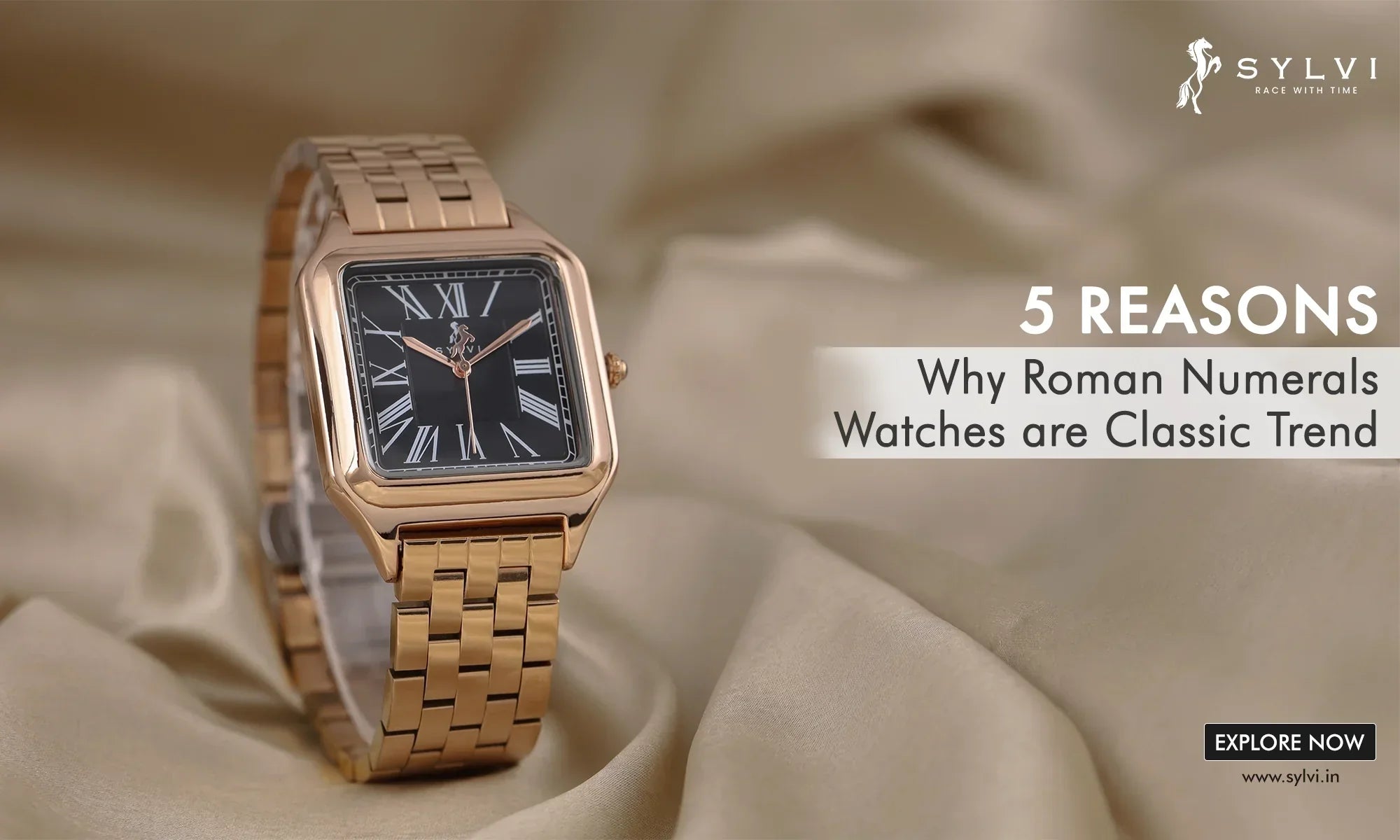 Why Roman Numerals watches are Classic Trend - Sylvi