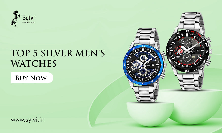 Explore Best 5 Silver Watches for Men