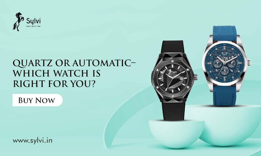 Quartz or Automatic – Which Watch is Right for You?