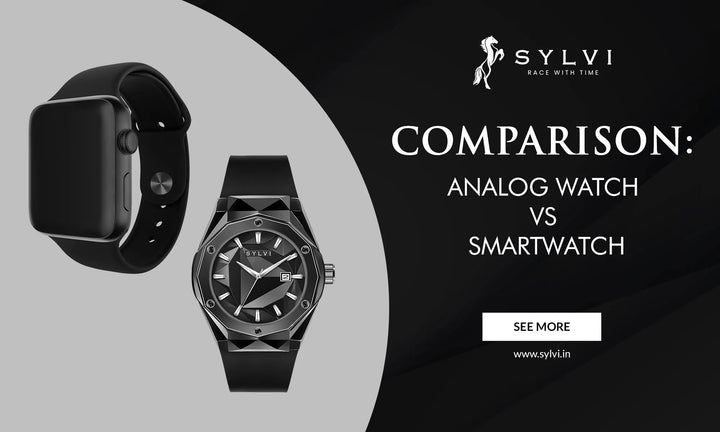 Analog Watch vs Smartwatch: Choosing the Right watch for Your Lifestyle