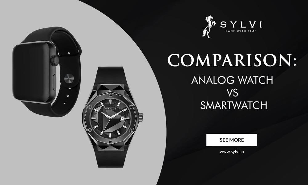 Analog Watch vs Smartwatch: Choosing the Right watch for Your Lifestyle