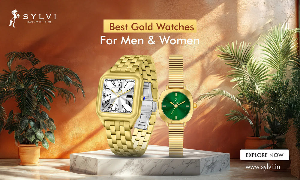 Golden Moment: Best Gold Watches For Men & Women Online