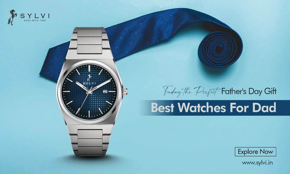 Gift of Time: Choosing a Watch for Dad for Father's Day