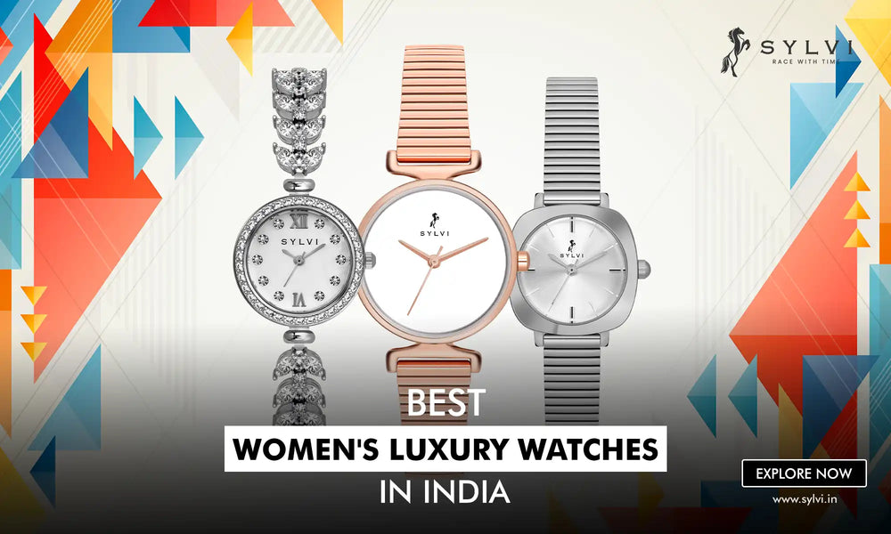 Ultimate Guide to the Best Women's Luxury Watches in India