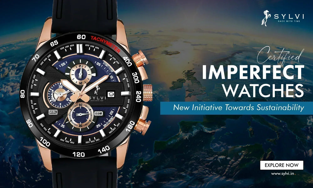 ✨ Certified Imperfect Watches: New Initiative towards Sustainability