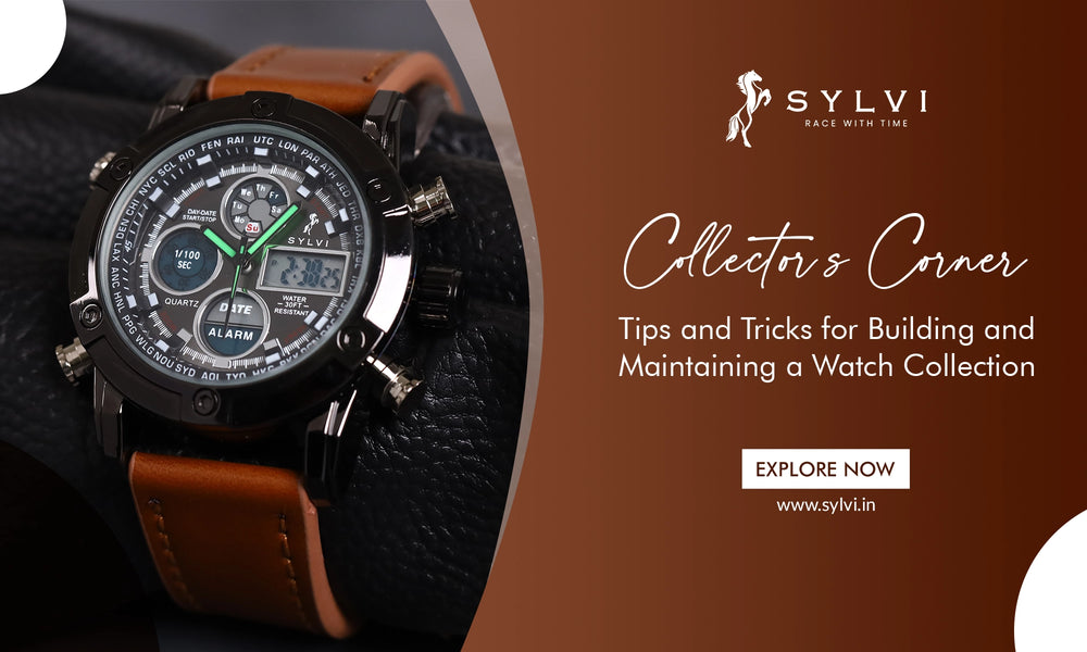 Explore How to Build and Maintain a Valuable Watch Collection