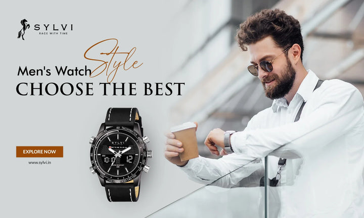 From Classic to Modern: A Guide to Different Men's Watch Styles