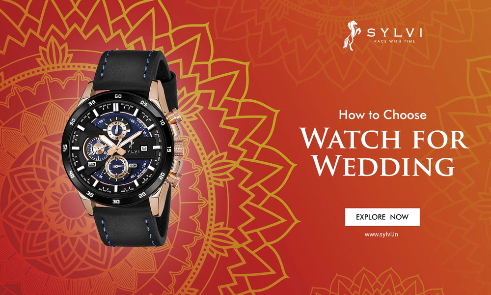 How to Choose Perfect Watch for Wedding - Sylvi Luxury Timegrapher Chronograph Watches for Men