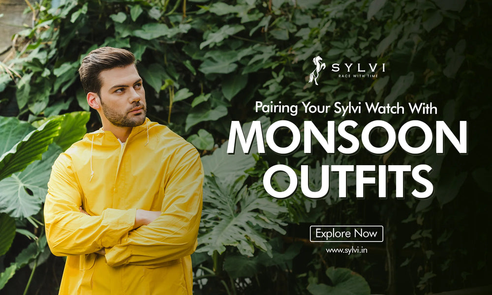 Monsoon Season Fashion: Pairing Sylvi Watches with Monsoon Outfits