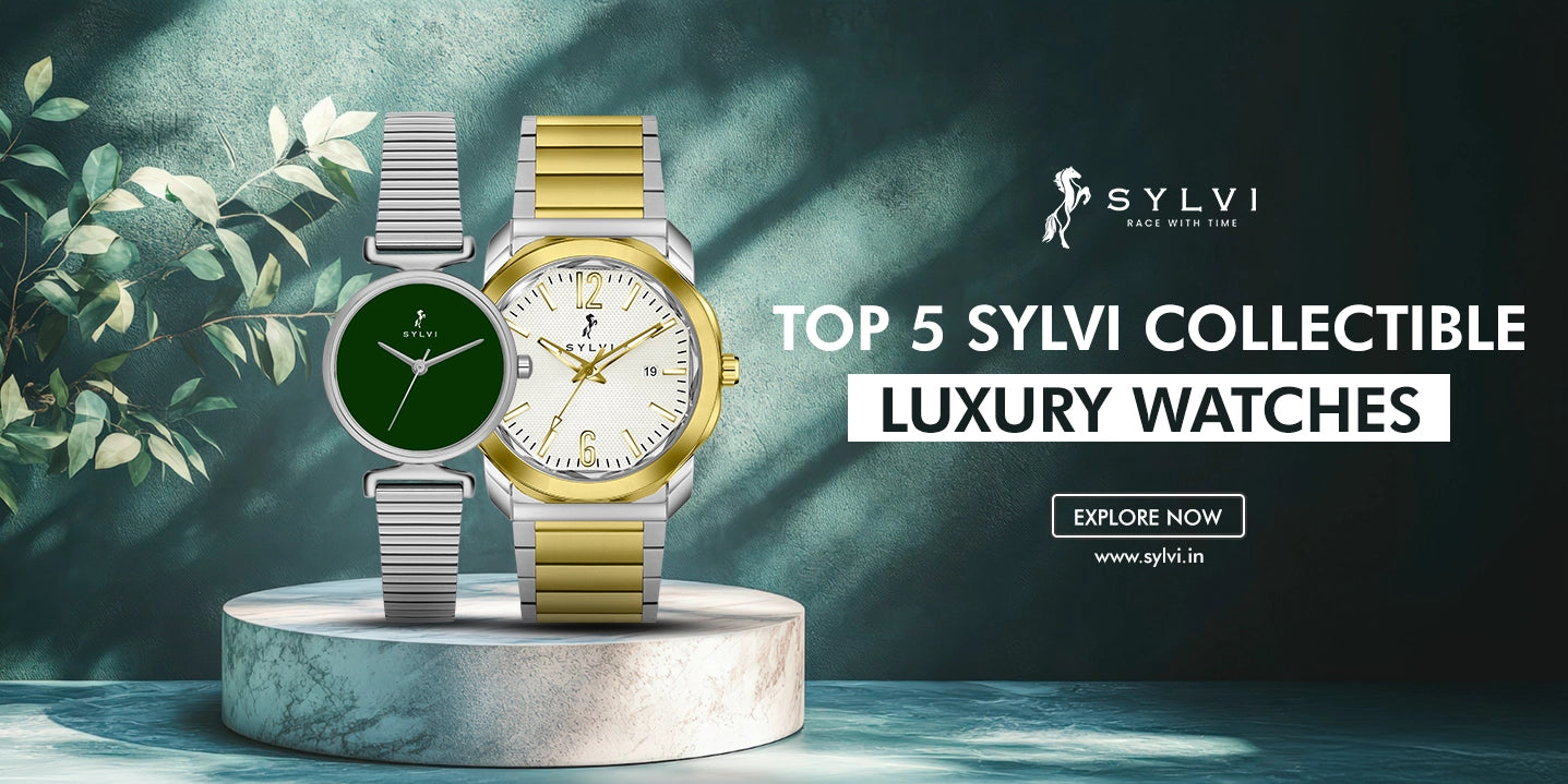 Trending Luxury Watches: Top 5 Sylvi Collectible Watches