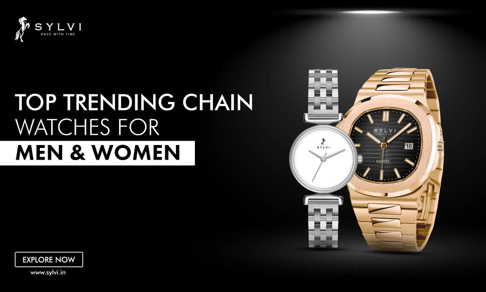 Top Trending Chain Watches for Men & Women