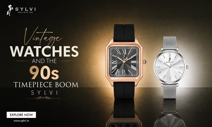 Vintage Watches and the 90s Timepiece Boom | Sylvi