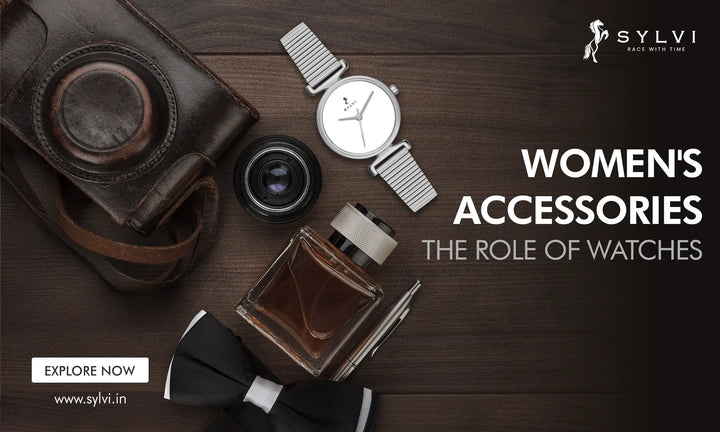 Women’s Accessories – Explore the Best Watches for Every Style
