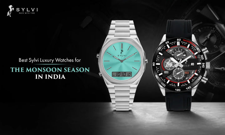 Best Sylvi Luxury Watches for the Monsoon Season in India