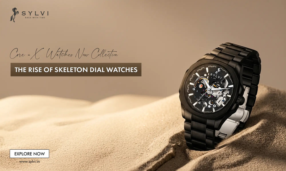 Core X Watches 2026 – Skeleton Dial Watches for Men – Sylvi