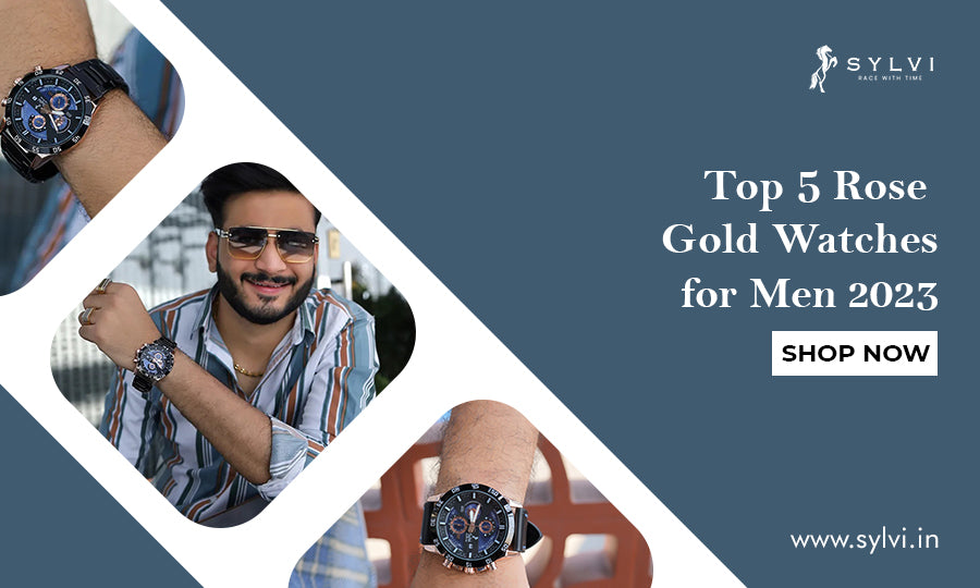 Top 5 Rose Gold Watches for Men 2023 | Sylvi