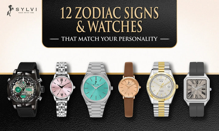 12 Zodiac Signs & Watches That Match Your Personality