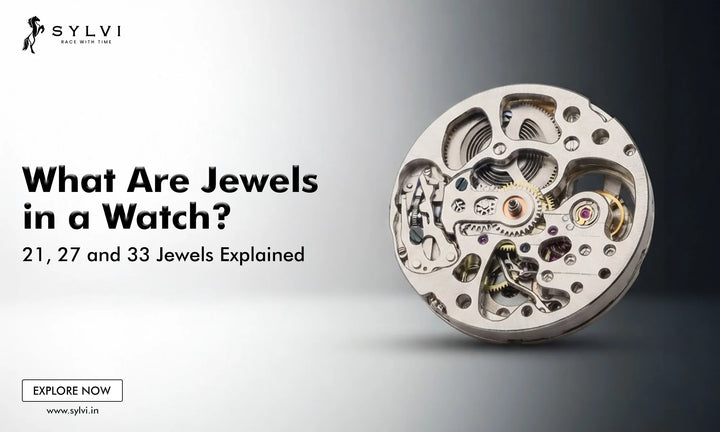 What Are Jewels in a Watch? 21, 27 and 33 Jewels Explained