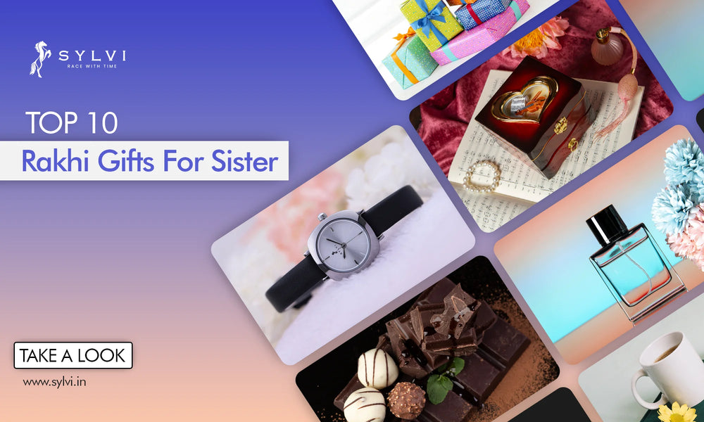 Raksha Bandhan Gifts For Sister (Top 10 Rakhi Gift Ideas)